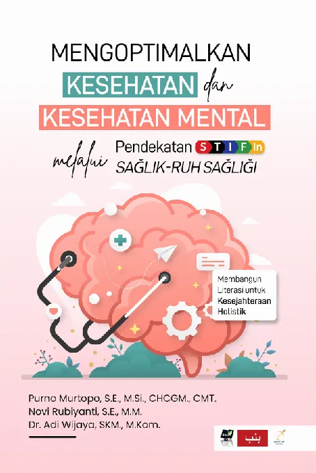 MENGOPTIMALKAN KESEHATAN DAN KESEHATAN MENTAL MELALUI PENDEKATAN STIFIn SAGLIK-RUH SAGLIGI Membangun Literasi untuk Kesejahteraan Holistik