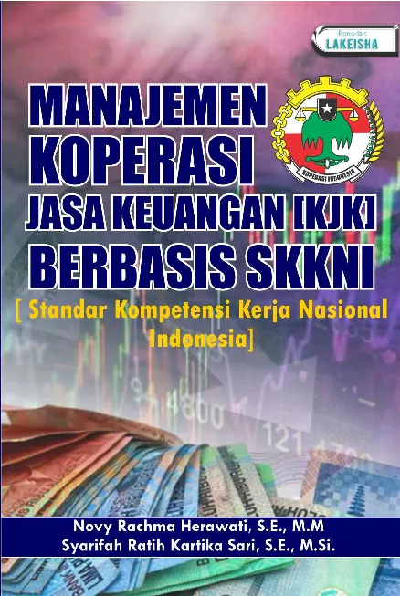 MANAJEMEN KOPERASI JASA KEUANGAN (KJK) BERBASIS SKKNI (Standar Kompetensi Kerja Nasional Indonesia)
