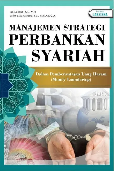 MANAJEMEN STRATEGI PERBANKAN SYARIAH DALAM PEMBERANTASAN UANG HARAM (MONEY LAUNDERING)
