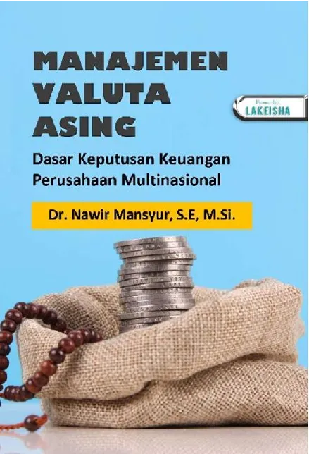 MANAJEMEN VALUTA ASING Dasar Keputusan Keuangan Perusahaan Multinasional