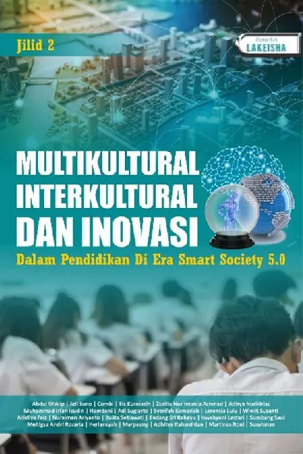 MULTIKULTURAL, INTERKULTURAL, DAN INOVASI DALAM PENDIDIKAN DI ERA SMART SOCIETY 5.0 Jilid II