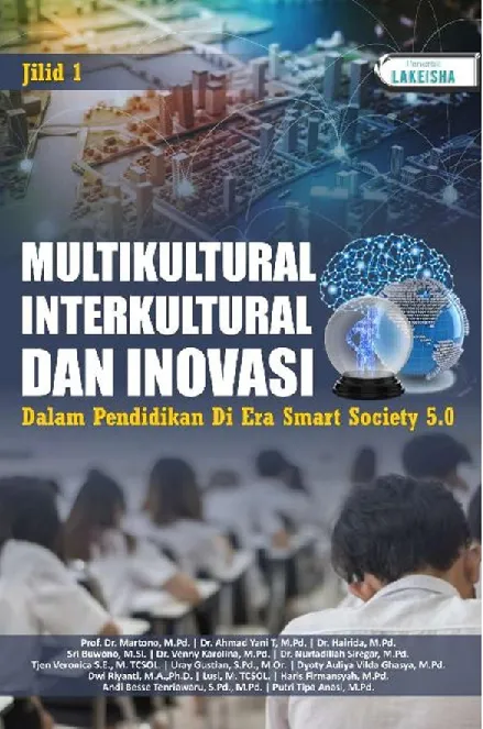 MULTIKULTURAL, INTERKULTURAL, DAN INOVASI DALAM PENDIDIKAN DI ERA SMART SOCIETY 5.0 Jilid I