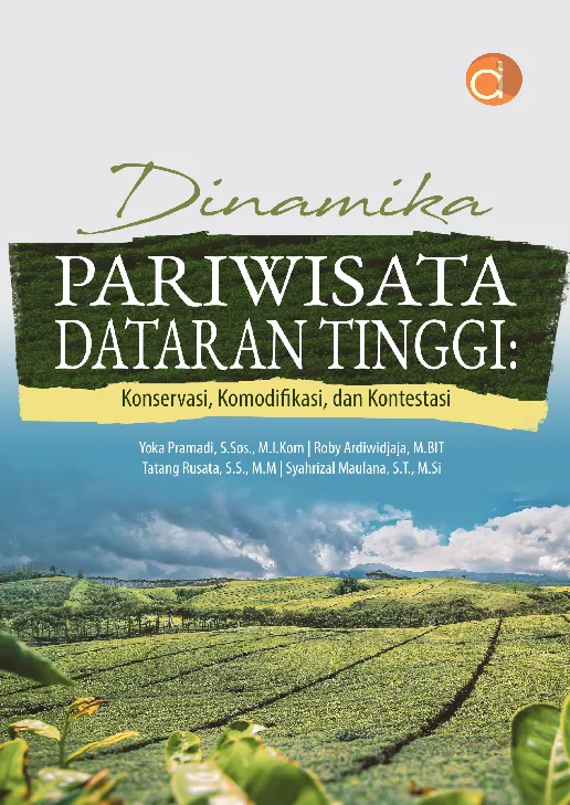 Dinamika Pariwisata Dataran Tinggi: Konservasi, Komodifikasi, dan Kontestasi