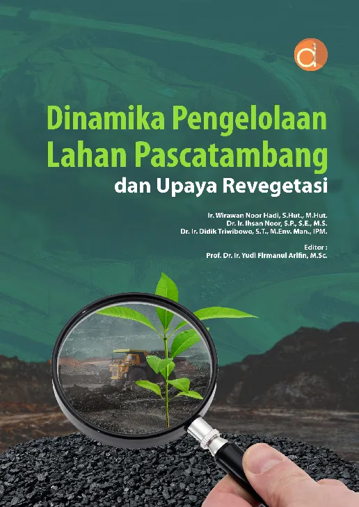 Dinamika Pengelolaan Lahan Pascatambang dan Upaya Revegetasi