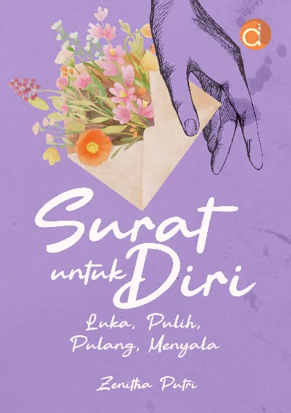 Surat Untuk Diri Luka, Pulih, Pulang, Menyala