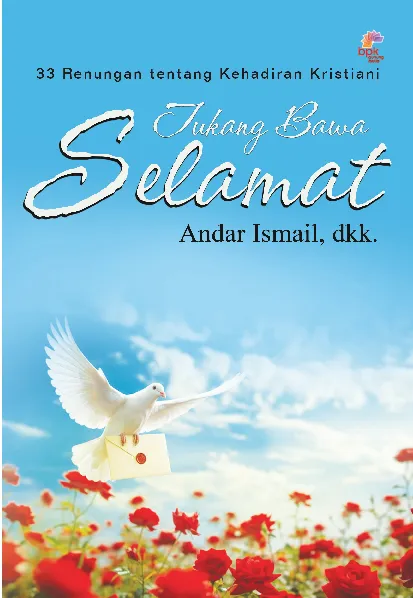 Tukang Bawa Selamat: 33 renungan tentang kehadiran kristiani