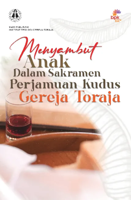 Menyambut Anak Dalam Sakramen Perjamuan Kudus Gereja Toraja