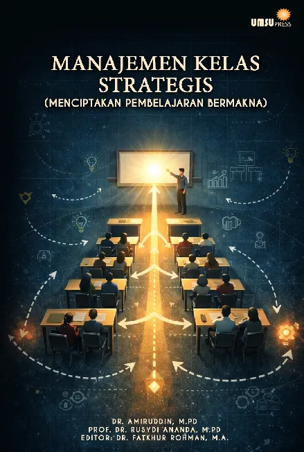 Manajemen Kelas Strategis (Menciptakan Pembelajaran Bermakna)