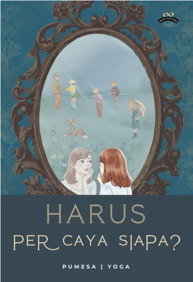 HARUS PERCAYA SIAPA?