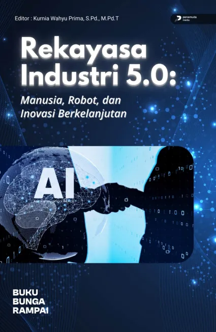 Rekayasa Industri 5.0: Manusia, Robot, dan Inovasi Berkelanjutan