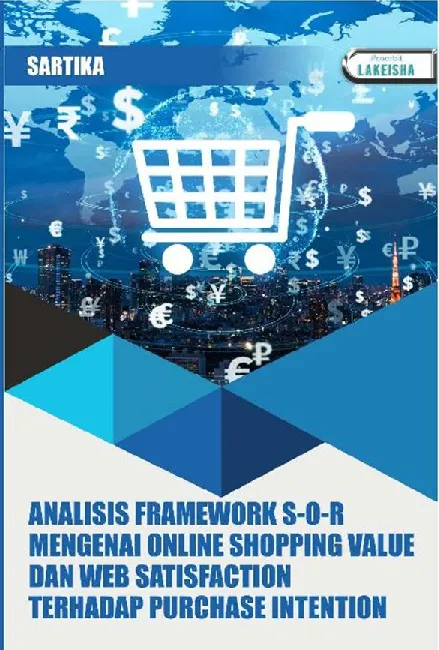 ANALISIS FRAMEWORK S-O-R MENGENAI ONLINE SHOPPING VALUE DAN WEB SATISFACTION TERHADAP PURCHASE INTENTION
