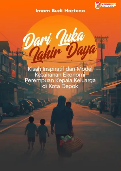 Dari Luka Lahir Daya, Kisah Inspiratif Dan Model Ketahanan Ekonomi Perempuan Kepala Keluarga Di Kota Depok