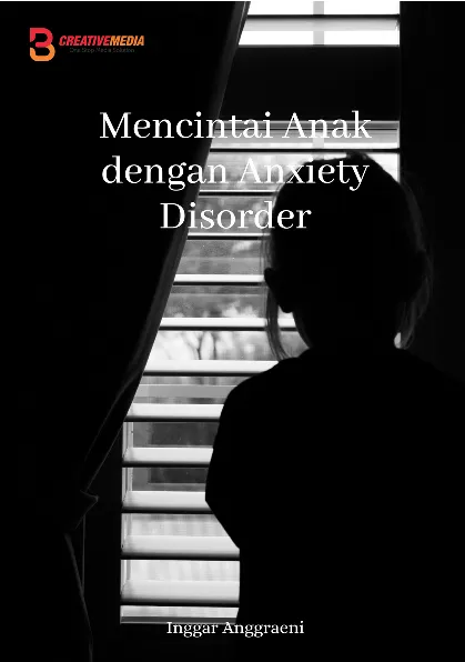 Mencintai Anak dengan Anxiety Disorder