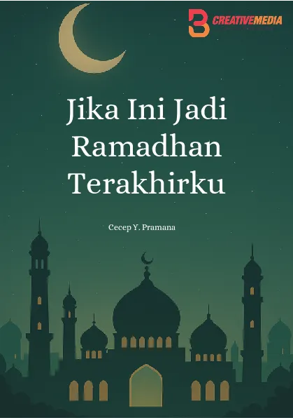 Jika Ini Jadi Ramadhan Terakhirku
