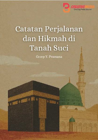 Catatan Perjalanan dan Hikmah di Tanah Suci