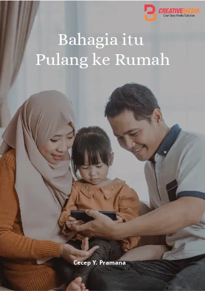 Bahagia itu pulang kerumah