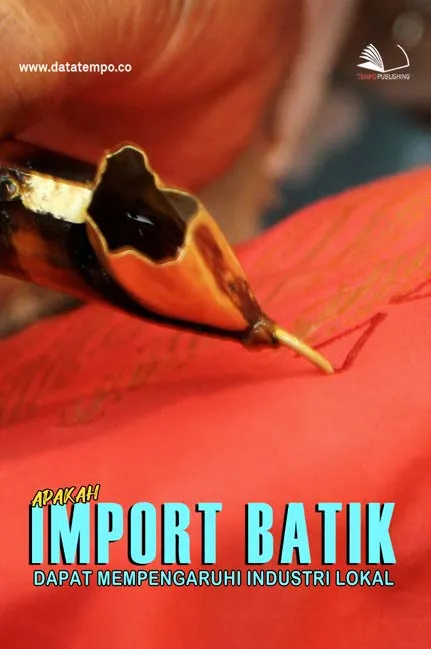 Apakah Impor Batik Dapat Mempengaruhi Industri Lokal