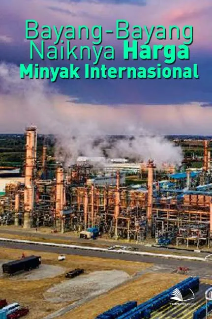 Bayang-bayang Naiknya Harga Minyak Internasional
