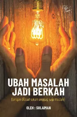 Ubah masalah jadi berkah