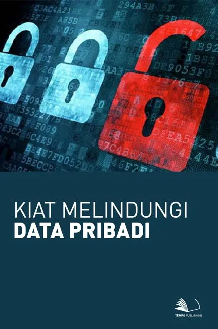 Kiat Melindungi Data Pribadi