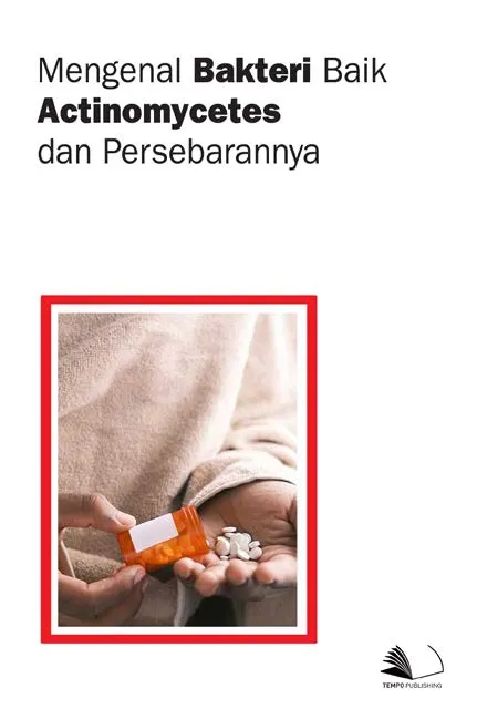 Mengenal Bakteri Baik Actinomycetes dan Persebarannya