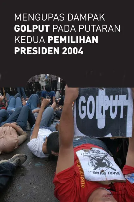 Mengupas Dampak Golput Pada Putaran Kedua Pemiilihan Presiden 2004