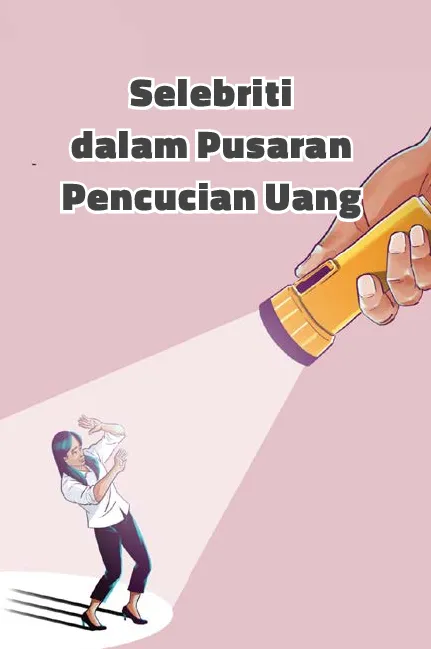 Selebriti Dalam Pusaran Pencucian Uang