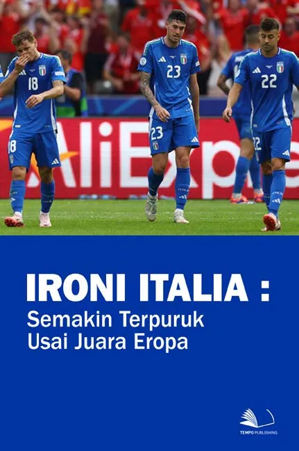 Ironi Italia : Semakin Terpuruk Usai Juara Eropa