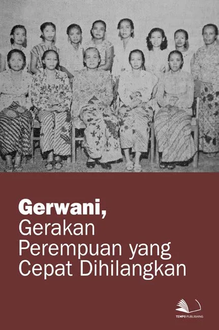 Gerwani, Gerakan Perempuan yang Cepat Dihilangkan