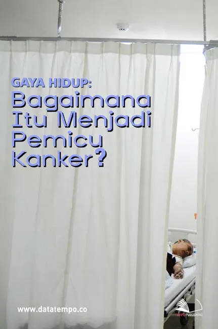 Gaya Hidup : Bagaimana Itu Menjadi Pemicu Kanker?