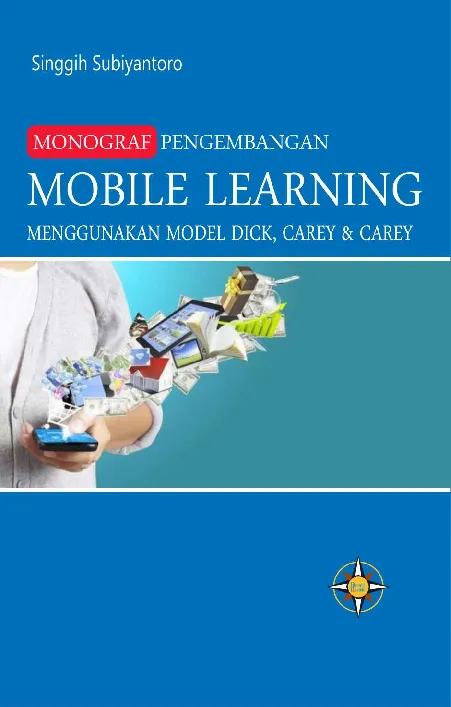 MONOGRAF PENGEMBANGAN MOBILE LEARNING MENGGUNAKAN MODEL DICK, CAREY, AND CAREY