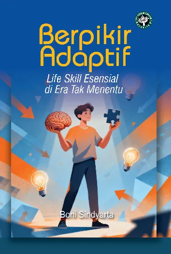BERPIKIR ADAPTIF: Life Skill Esensial di Era Tak Menentu