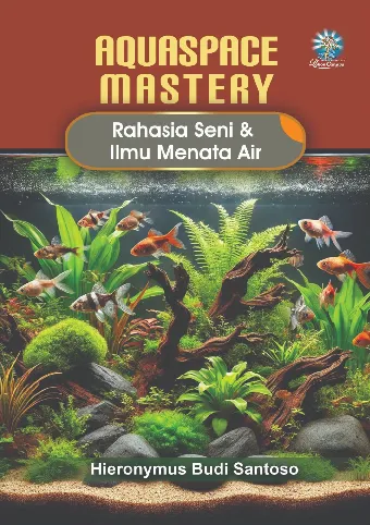 AQUASPACE MASTERY: Rahasia Seni & Ilmu Menata Air