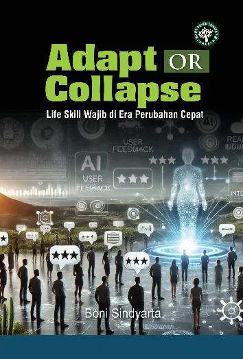 ADAPT OR COLLAPSE: Life Skill Wajib di Era Perubahan Cepat