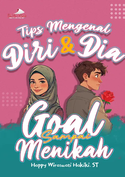 Tips Mengenal Diri & Dia: Goal Sampai Menikah