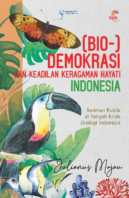 Bio Demokrasi Dan Keadilan Keragaman Hayati Di Indonesia