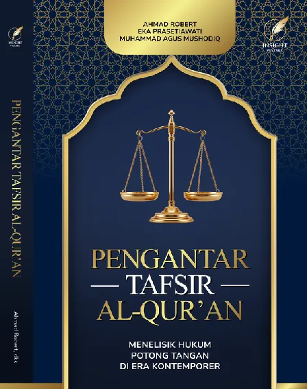 PENGANTAR TAFSIR AL QUR''AN: Menelisik Hukum Potong Tangan di Era Kontemporer