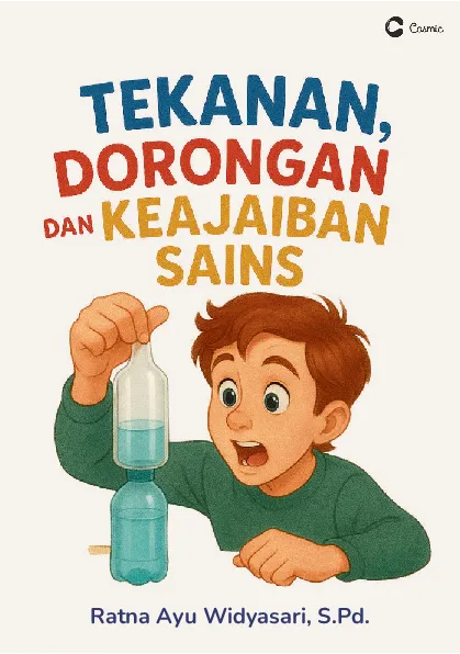 Tekanan, Dorongan dan Keajaiban Sains