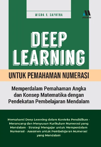 Deep Learning Untuk Numerasi (Memperdalam Pemahaman Angka dan Konsep Matematika dengan Pendekatan Pembelajaran Mendalam)