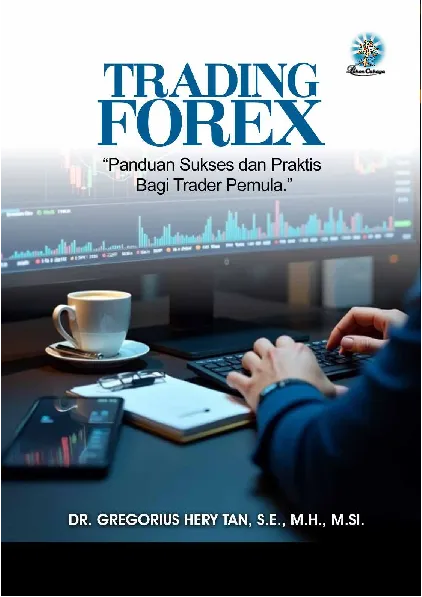 Trading Forex : Panduan Sukses dan Praktis Bagi Trader Pemula