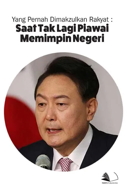 Yang Pernah Dimakzulkan Rakyat : Saat Tak Lagi Piawai Memimpin Negeri