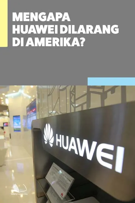 Mengapa Huawei Dilarang di Amerika?