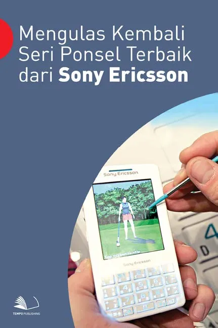 Mengulas Kembali Seri Ponsel Terbaik Dari Sony Ericsson