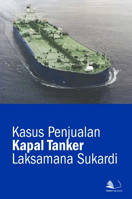 Kasus Penjualan Kapal Tanker Laksamana Sukardi