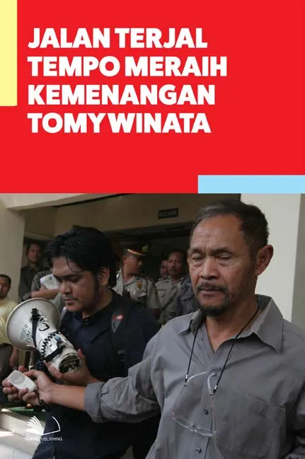 Jalan Terjal Tempo Meraih Kemenangan Tomy Winata
