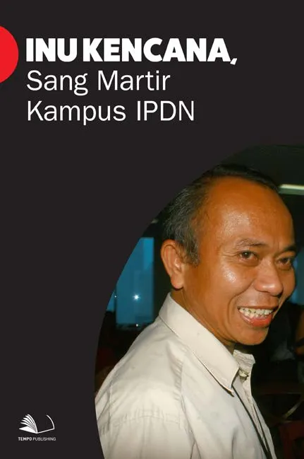 Inu Kencana, Sang Martir Kampus IPDN