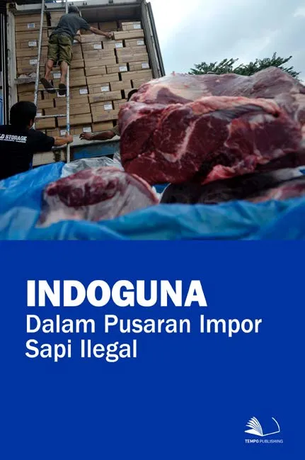 Indoguna Dalam Pusaran Impor Sapi Ilegal