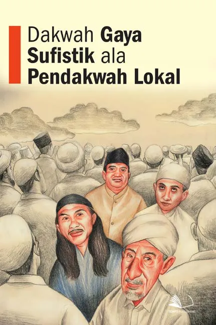 Dakwah Gaya Sufistik Ala Pendakwah Lokal