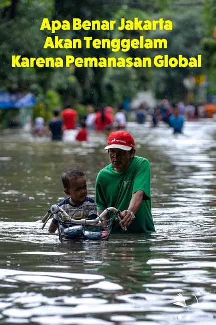 Apa Benar Jakarta Akan Tenggelam Karena Pemanasan Global