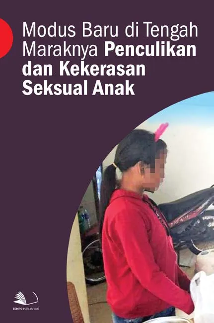 Modus Baru di Tengah Maraknya Penculikan dan Kekerasan Seksual Anak